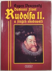 Duševní život Rudolfa II. a jiných osobností - 
