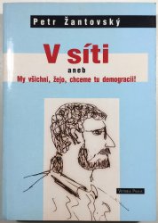 V síti aneb My všichni, žejo, chceme tu demokracii! - 