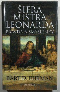Šifra mistra Leonarda - pravda a smyšlenky