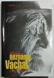 Neznámý Váchal - Život umělce