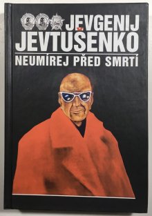 Neumírej před smrtí