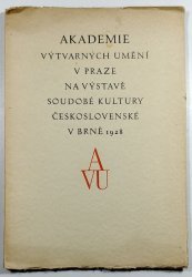 Akademie výtvarných umění v Praze na výstavě soudobé kultury československé v Brně 1928 - 