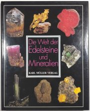 Die Welt der Edelsteine und Mineralien - 