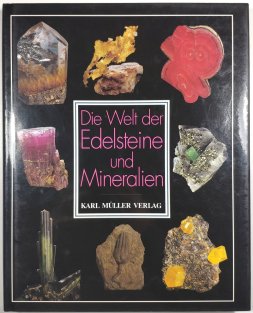Die Welt der Edelsteine und Mineralien