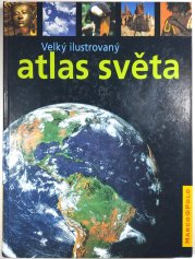 Velký ilustrovaný atlas světa - 