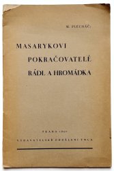 Masarykovi pokračovatelé: Rádl a Hromádka - 