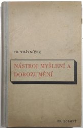 Nástroj myšlení a dorozumění - Hrst úvah o spisovné češtině