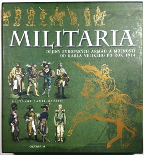 Militaria - Dějiny evropských armád a mocností od Karla Velikého po rok 1914