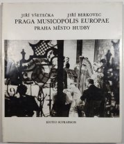 Praha město hudby / Praga musicopolis europae - 