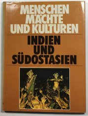 Menschen, Mächte und Kultur - Indien und Südostasien - 