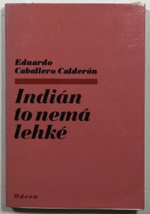 Indián to nemá lehké