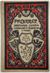 Průvodce sbírkami Musea království Českého v Praze - 