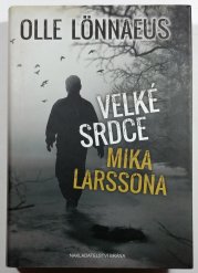 Velké srdce Mika Larssona - 