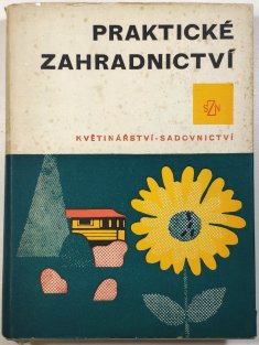 Praktické zahradnictví - Květinářství- sadovnictví
