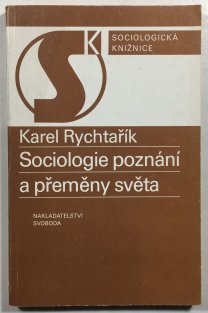 Sociologie poznání a přeměny světa