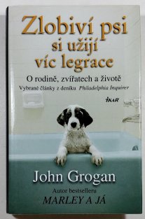 Zlobiví psi si užijí víc legrace