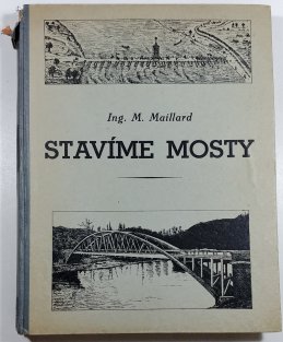 Stavíme mosty - Světové dějiny techniky 6