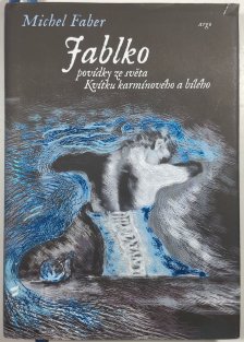 Jablko - povídky ze světa Kvítku karmínového a bílého