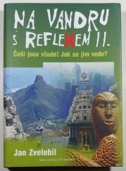 Na vandru s Reflexem II. - Češi jsou všude! Jak se jim vede?