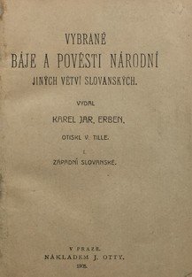 Vybrané báje a pověsti národní jiných větví slovanských I. - Západní slovanské