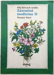 Domácí lékař - Síla léčivých rostlin - Zázračná medicína II