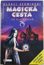 Magická cesta - Vládci Sedmihoří 2. - 