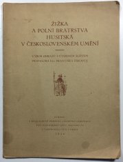 Žižka a polní bratrstva husitská v československém umění - 