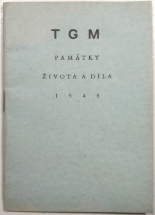 TGM - Památky života a díla