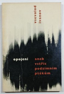 Opojení, aneb vstříc podzimním ptákům