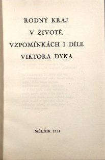 Rodný kraj v životě, vzpomínkách i díle Viktora Dyka