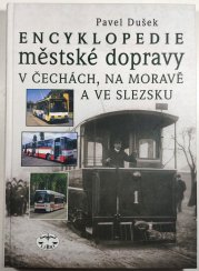 Encyklopedie městské dopravy v Čechách, na Moravě a ve Slezsku - 