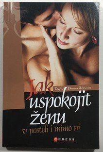 Jak uspokojit ženu v posteli i mimo ni