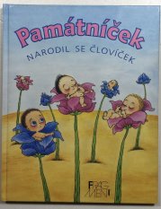 Památníček. Narodil se človíček - 