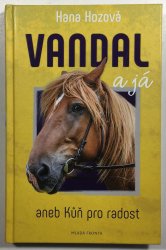 Vandal a já aneb Kůň pro radost - 