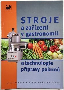 Stroje a zařízení v gastronomii a technologie přípravy pokrmů