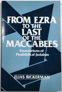 From Ezra to the last of the Maccabees