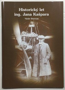 Historický let ing. Jana Kašpara