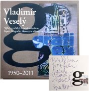 Vladimír Veselý - graika - retrospektiva 1950-2011 - 