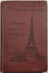 Lecons de francais - Kurze praktische Anleitung zum raschen und sicheren Erlernen der Französischen Sprache - 