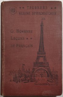 Lecons de francais - Kurze praktische Anleitung zum raschen und sicheren Erlernen der Französischen Sprache