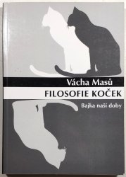 Filosofie koček - Bajka naší doby - 