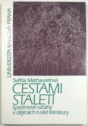 Cestami staletí - Systémové vztahy v dějinách ruské literatury - 