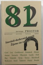 Prostor 81/82 - Stavitelé duchovních mostů, žijeme čas změny - 