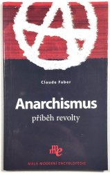 Anarchismus - příběh revolty - 
