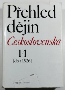 Přehled dějin Československa I/1 ( do r. 1526 )