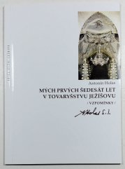 Mých prvých šedesát let v Tovaryšstvu Ježíšovu - Vzpomínky