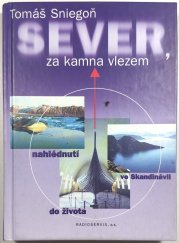 Sever, za kamna vlezem - 