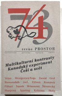 Prostor 73/74 - Multikulturní kontrasty / Kanadský experiment / Češi a svět