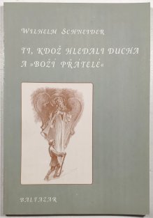 Ti, kdož hledali ducha a 
