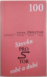 Prostor 100 - Stovka sobě a době - 